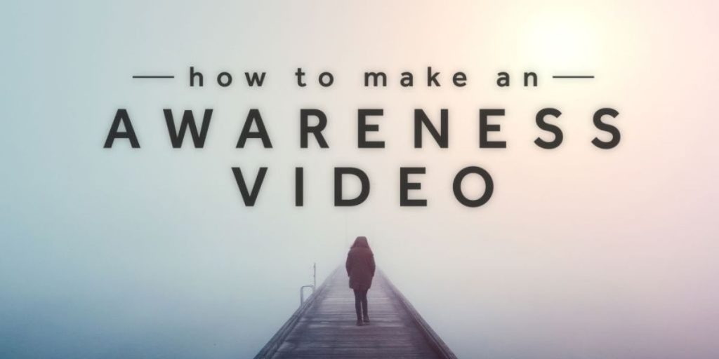 Awareness Video